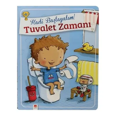 Hadi Başlayalım! Tuvalet Zamanı - Erkekler İçin Tuvalet Eğitimi Kitabı