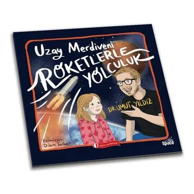 Uzay Merdiveni - Roketlerle Yolculuk