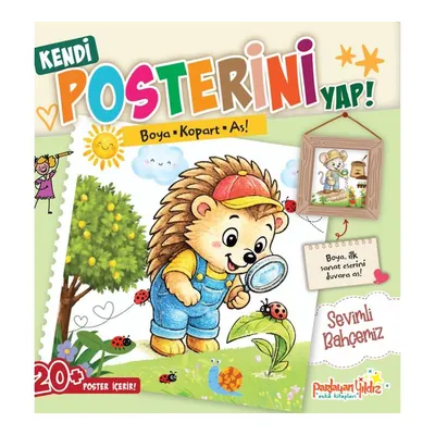 Sevimli Bahçemiz - Boya Kopart As! Kendi Posterini Yap!